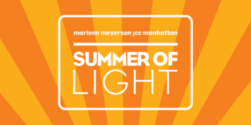 JCC Summer of Light: Come Celebrate With Us Throughout the Summer
