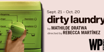 Love, Loss, Lust…and Household Chores at WP Theater’s Dirty Laundry: update: Dirty Laundry is Now Running until Oct. 27.