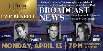 Marisa Tomei, Josh Charles, & Matt Dillon star in CWP Spring Benefit Reading of Broadcast News April 13!
