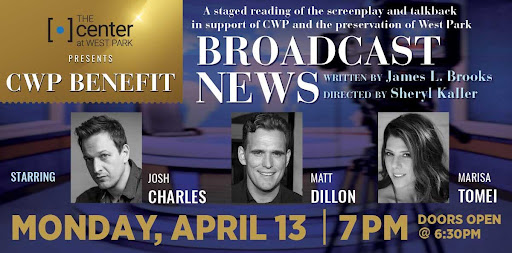 Marisa Tomei, Josh Charles, & Matt Dillon star in CWP Spring Benefit Reading of Broadcast News April 13!