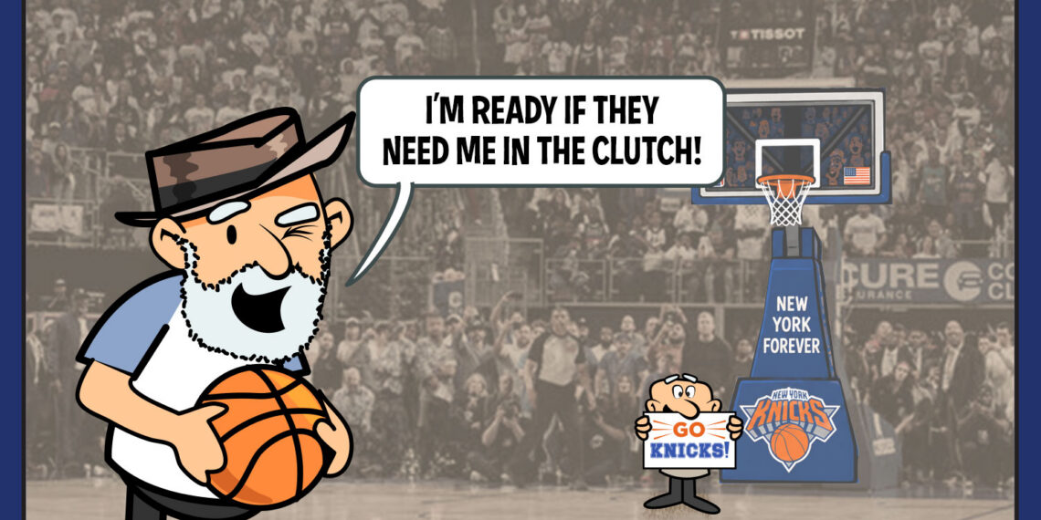If the Knicks Need Me, I’m Ready!
