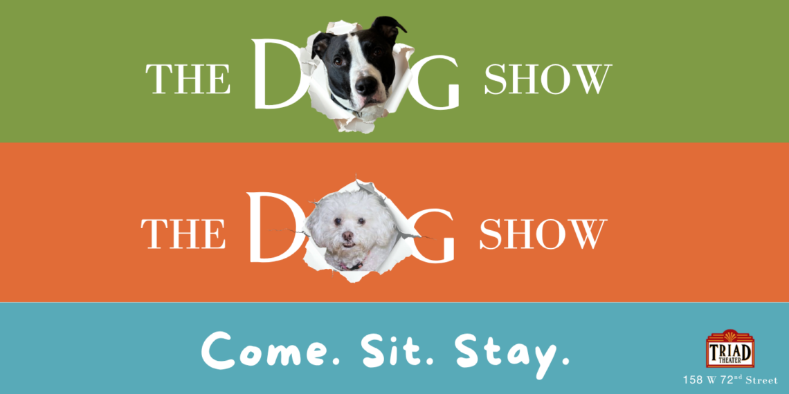Bringing ‘The Dog Show’ to an Upper West Side Stage
